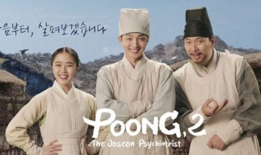 Review Drama Poong, The Joseon Psychiatrist 2 Yang Semakin Seru